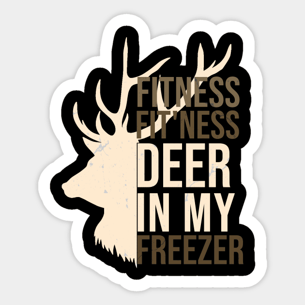 Funny Hunter Dad Im into fitness deer in my freezer Hunting Sticker by hs studio